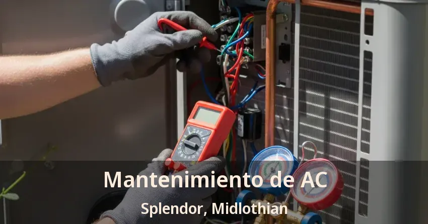 Mantenimiento de AC Splendor, Midlothian - TX Mantenimiento de AC Splendor, Midlothian - TX