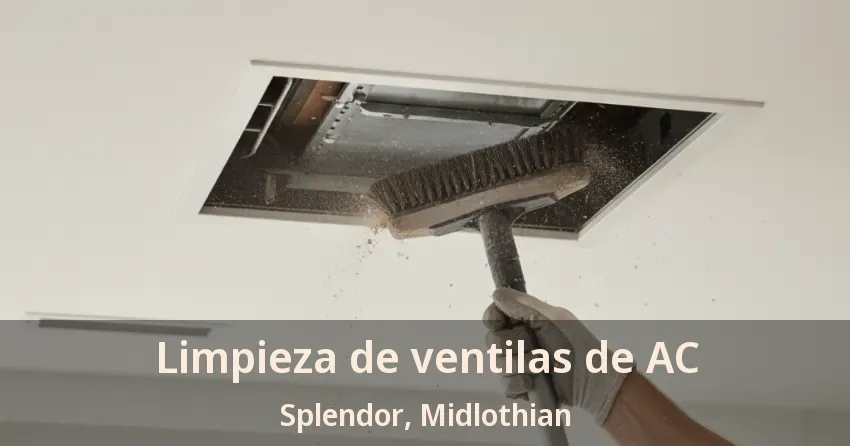 Limpieza de ventilas de AC Splendor, Midlothian - TX