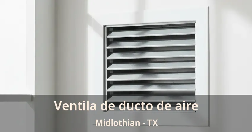Ventila de ducto de aire Midlothian - TX Ventila de ducto de aire Midlothian - TX