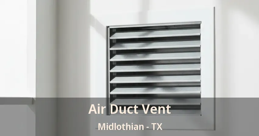Air Duct Vent Midlothian - TX
