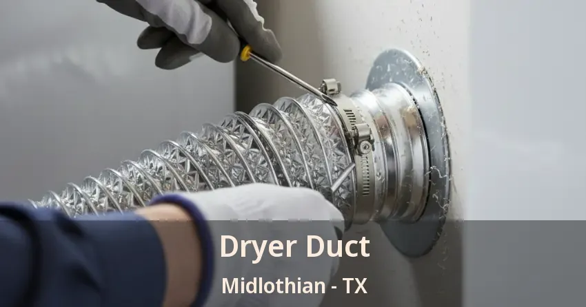 Dryer Duct Midlothian - TX