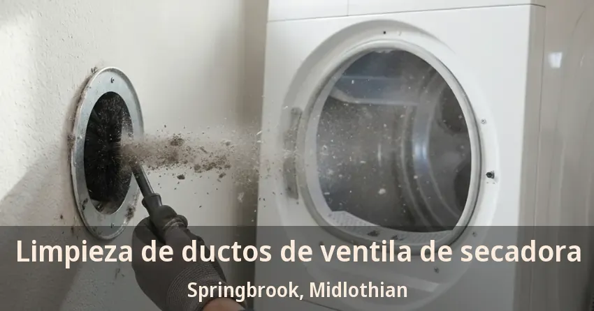 Limpieza de ductos de ventila de secadora Springbrook, Midlothian - TX Limpieza de ductos de ventila de secadora Springbrook, Midlothian - TX