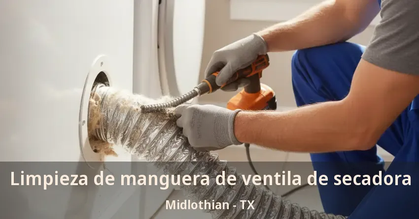 Limpieza de manguera de ventila de secadora Midlothian - TX