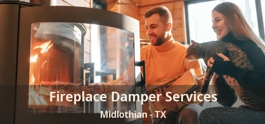 Fireplace Damper Services Midlothian - TX