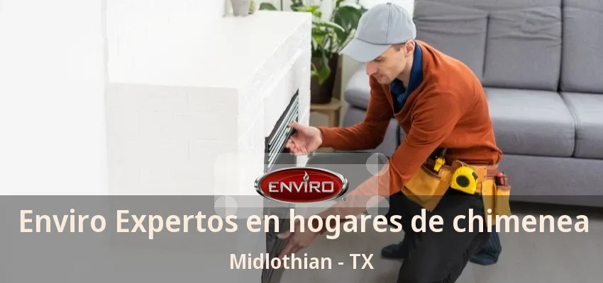 Enviro Expertos en hogares de chimenea Midlothian - TX Enviro Expertos en hogares de chimenea Midlothian - TX