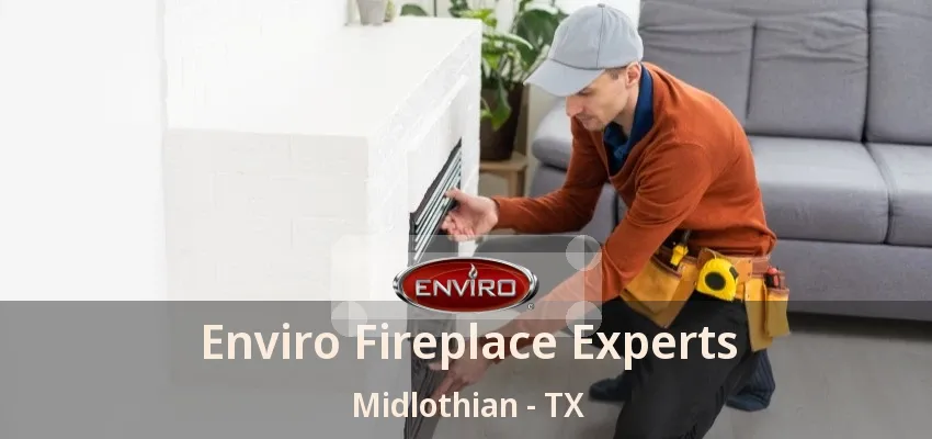 Enviro Fireplace Experts Midlothian - TX Enviro Fireplace Experts Midlothian - TX