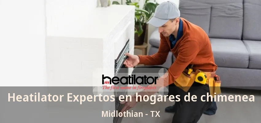 Heatilator Expertos en hogares de chimenea Midlothian - TX Heatilator Expertos en hogares de chimenea Midlothian - TX