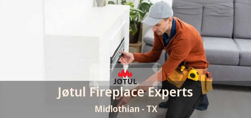 Jøtul Fireplace Experts Midlothian - TX Jøtul Fireplace Experts Midlothian - TX