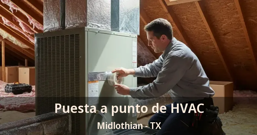 Puesta a punto de HVAC Midlothian - TX Puesta a punto de HVAC Midlothian - TX